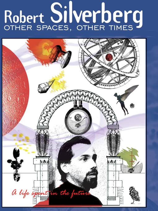 Title details for Other Spaces, Other Times by Robert Silverberg - Available